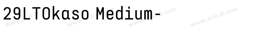 29LTOkaso Medium字体转换